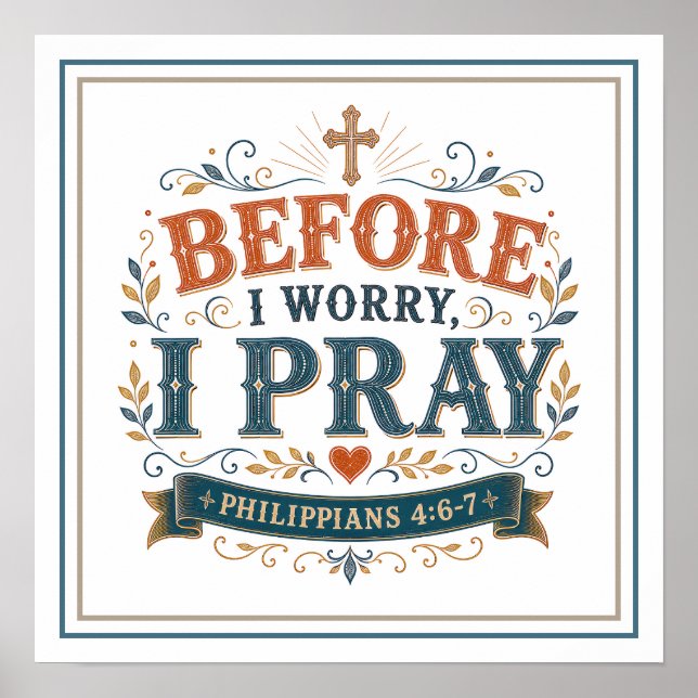 Before I Worry I Pray Motivational Christian Quote Poster (Front)