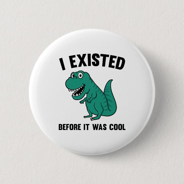 Before It Was Cool Button (Front)