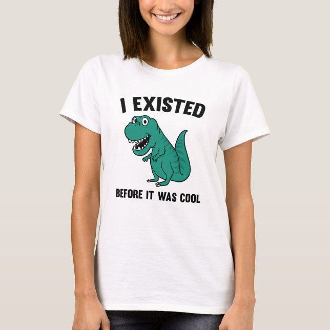 Before It Was Cool T-Shirt (Front)