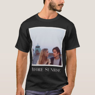 Before Sunrise Perfect Gift T-Shirt