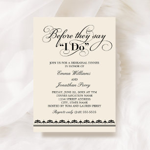Before They Say I Do Black Rehearsal Dinner Invitation