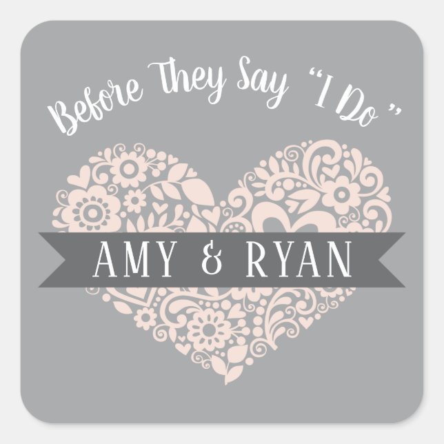 Before They Say I Do Gray Blush Wedding Rehearsal Square Sticker (Front)