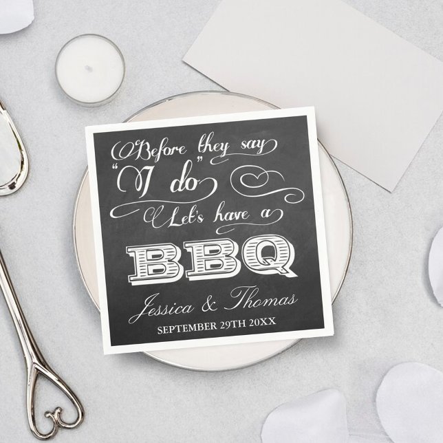 Before They Say I Do Lets Have A BBQ! - Chalkboard Napkins (Creator Uploaded)