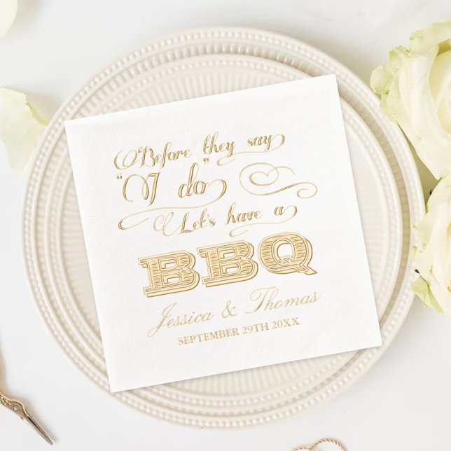 Before They Say I Do Lets Have A BBQ! Foil Napkins (Creator Uploaded)