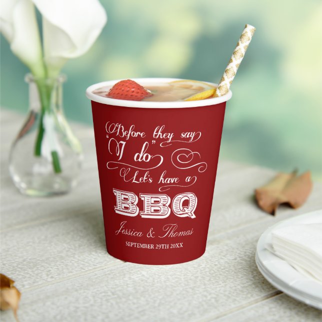 Before They Say I Do Lets Have A BBQ! Pre-Wedding Paper Cups (Insitu)