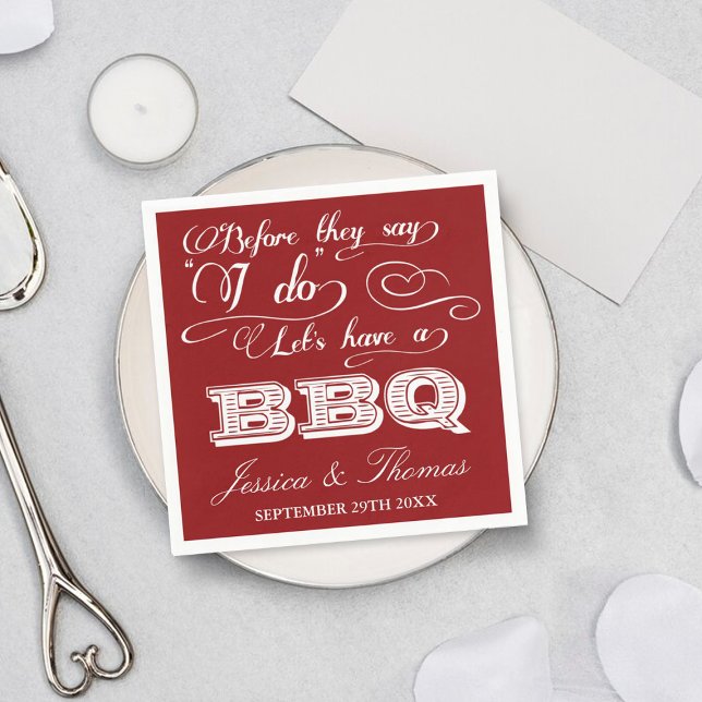 Before They Say I Do Lets Have A BBQ! - Red Napkins (Creator Uploaded)