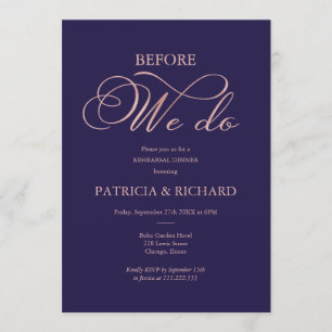 Before We Do Rose Gold Navy Blue Rehearsal Dinner Invitation