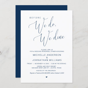 Before we do, we dine, Wedding Rehearsal Dinner  I Invitation