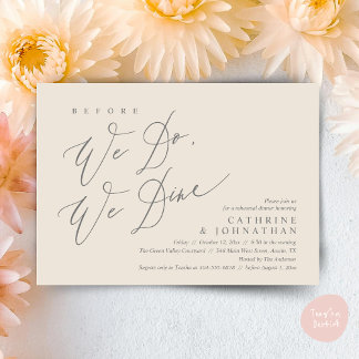Before we do, we dine, Wedding Rehearsal Dinner Invitation