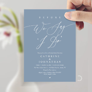 Before we say "I Do", Wedding Rehearsal Dinner Invitation