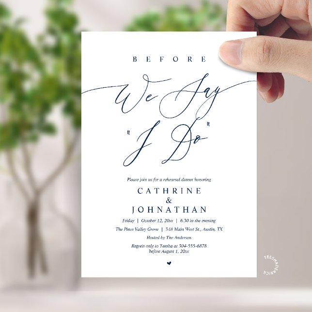 Before we say "I Do", Wedding Rehearsal Dinner Invitation (Before we say "I Do", Modern Romantic Wedding Rehearsal Dinner Invitation Card in Navy Blue)