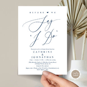 Before we say "I Do", Wedding Rehearsal Dinner Invitation