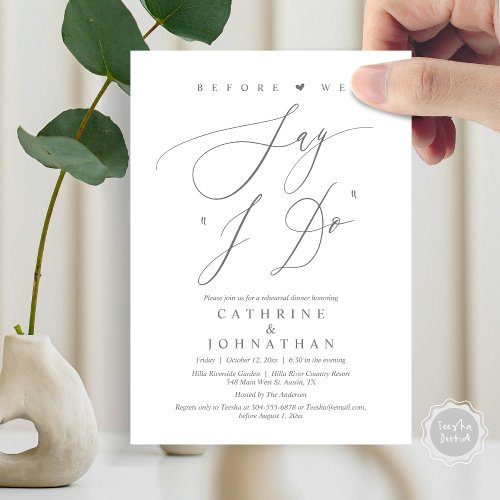 Before we say I Do Wedding Rehearsal Dinner Invitation