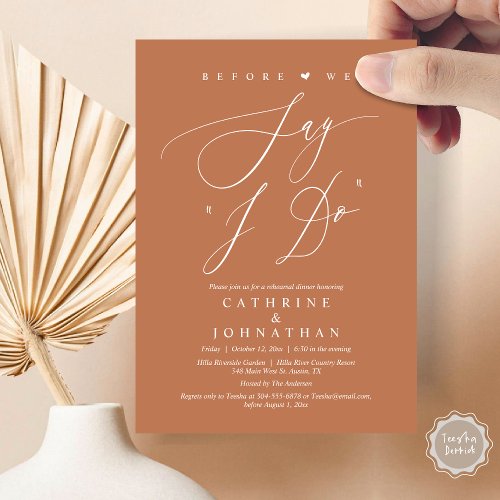 Before we say I Do Wedding Rehearsal Dinner Invitation