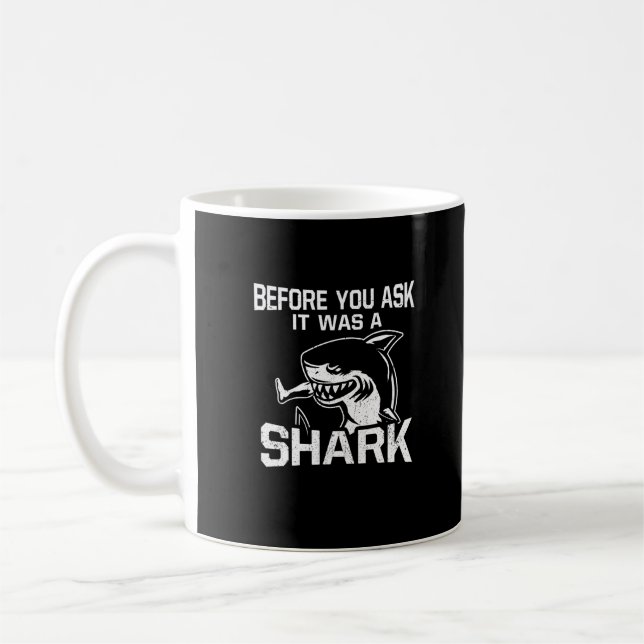 Before You Ask It Was A Shark Amputee Amputation Coffee Mug (Left)