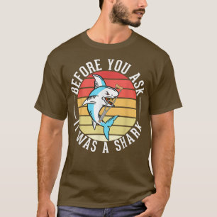 Before You Ask It Was A Shark Broken Leg  T-Shirt