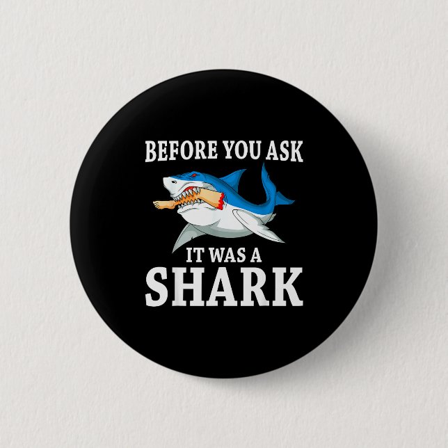 Before You Ask It Was A Shark Leg Amputee Amputati Button (Front)