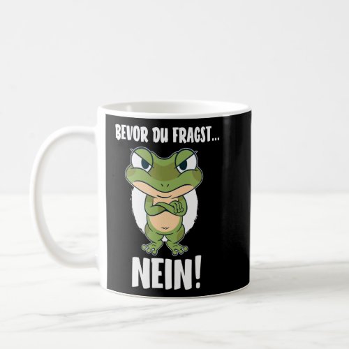 Before you ask No frog  saying Amphibians  Coffee Mug
