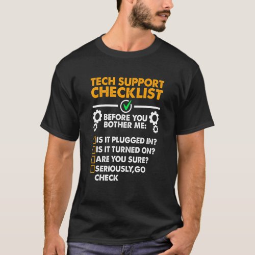 Before You Bother Me Geek  Funny Tech Support Chec T_Shirt