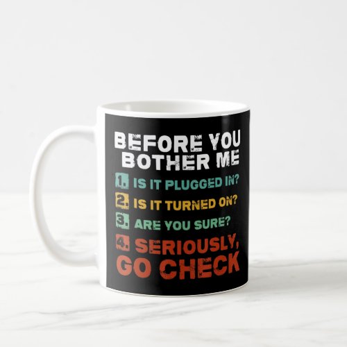 Before You Bother Me Sysadmin Techies Day For Mens Coffee Mug