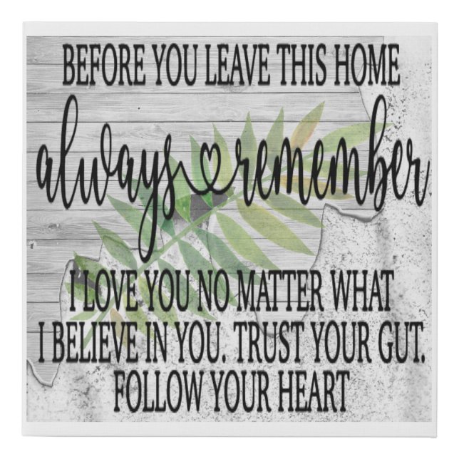 Before you leave this house. faux canvas print (Front)