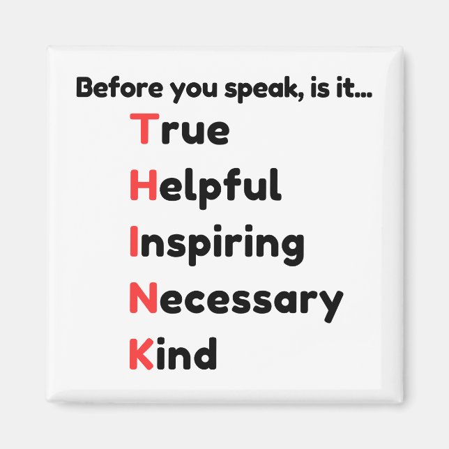 Before You Speak Is It True Helpful Inspiring Kind Magnet (Front)