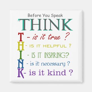 Before You Speak - Think Colorful Phrase Magnet