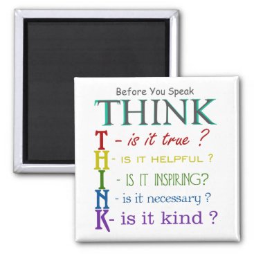 Before You Speak - Think Colorful Phrase Magnet