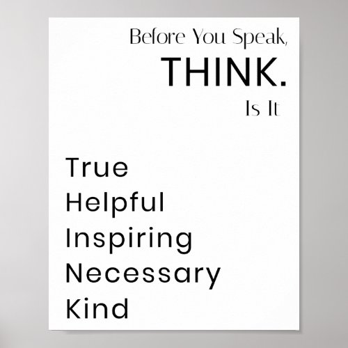 Before You Speak Think Is It Poster