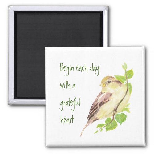 Begin Each Day Grateful Heart Motivational Sparrow Magnet