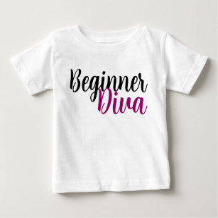 Beginner Diva Quote Baby T-Shirt