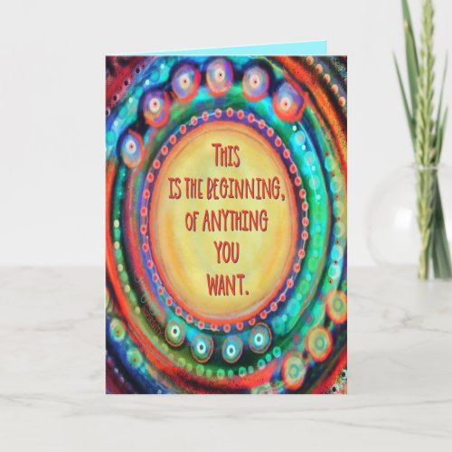 Beginning of Anything You Want Colorful Modern Card