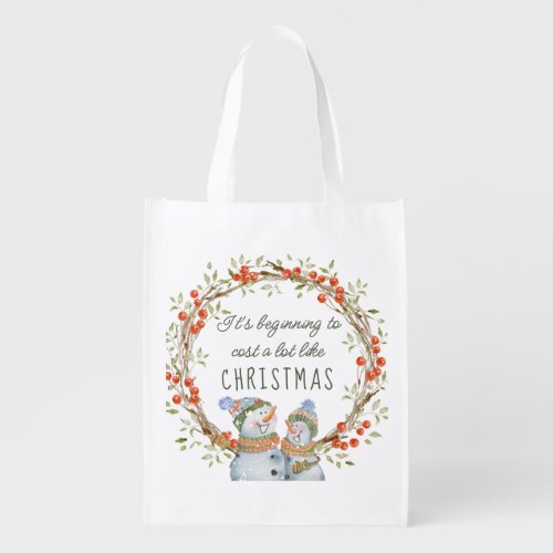 Beginning to Cost a Lot Like Christmas Fun Snowman Grocery Bag