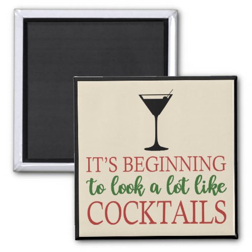 Beginning to look a lot like cocktails magnet