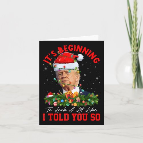 Beginning To Look A Lot Like I Told You So Trump X Card