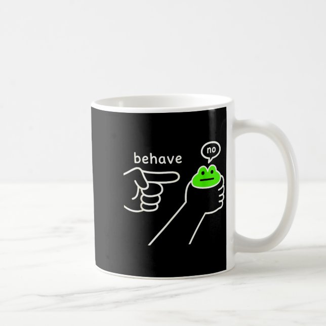 Behave No Funny Frog Meme Humor  Coffee Mug (Right)