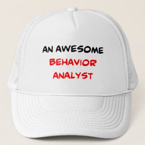 behavior analyst2 awesome trucker hat