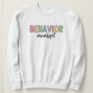 Behavior Analyst BCBA Behavior Therapist Sweatshirt