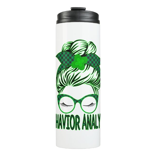 Behavior Analyst BCBA Messy Bun St Patrick's Day Thermal Tumbler (Front)