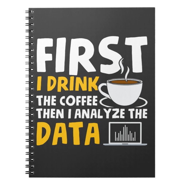 Behavior Analyst Data Analyst Coffee computer Notebook (Front)