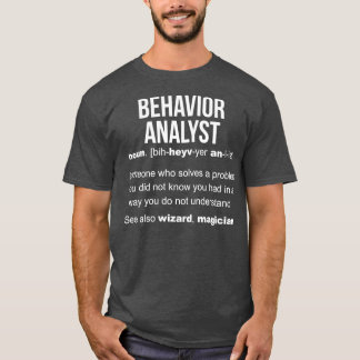 Behavior Analyst Definition T-Shirt