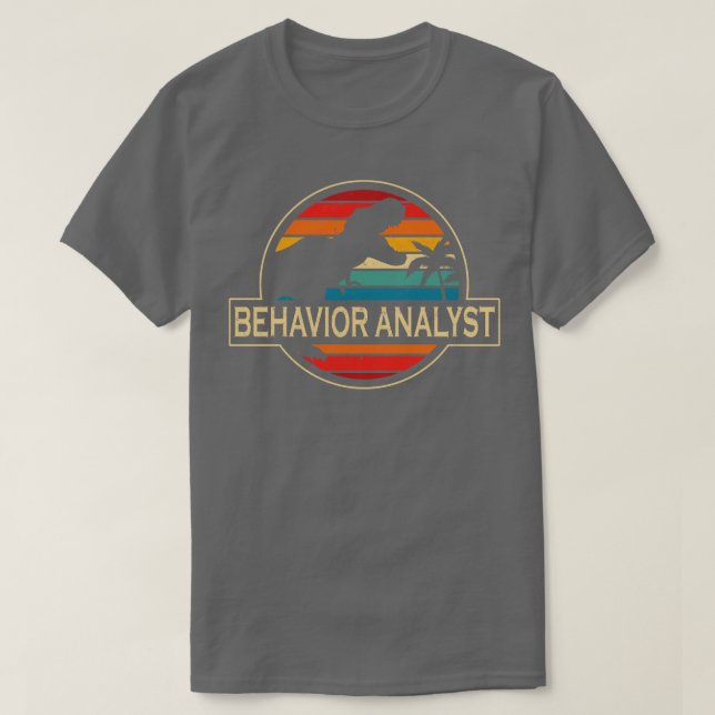 Behavior Analyst Dinosaur T-Shirt (Design Front)