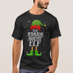 Behavior Analyst Elf Xmas Funny Family Matching Ch T-Shirt