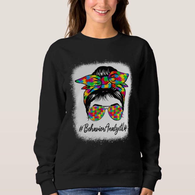 Behavior Analyst Messy Bun Supporting Autism Aware Sweatshirt (Front)