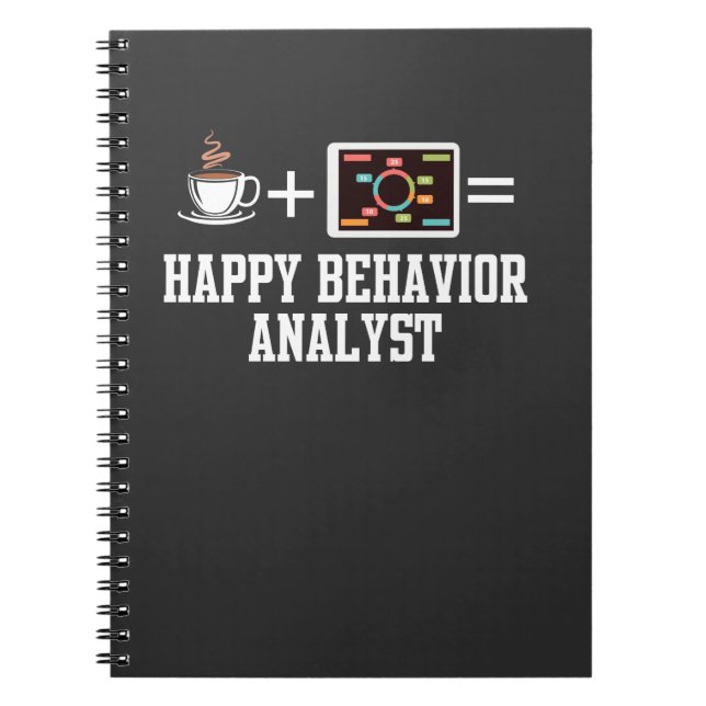 Behavior analyst shirt for BCBA BCaBA RBT student Notebook (Front)