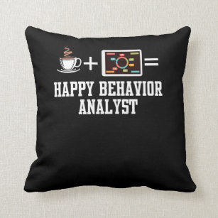 Behavior analyst shirt for BCBA BCaBA RBT student Throw Pillow