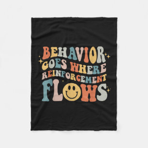 Behavior Goes Where Reinforcement Flows Autism Awa Fleece Blanket
