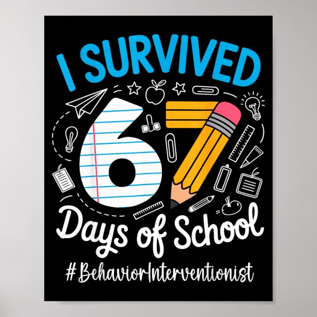 Behavior Interventionist Survived 67 Days Of Schoo Poster (Front)