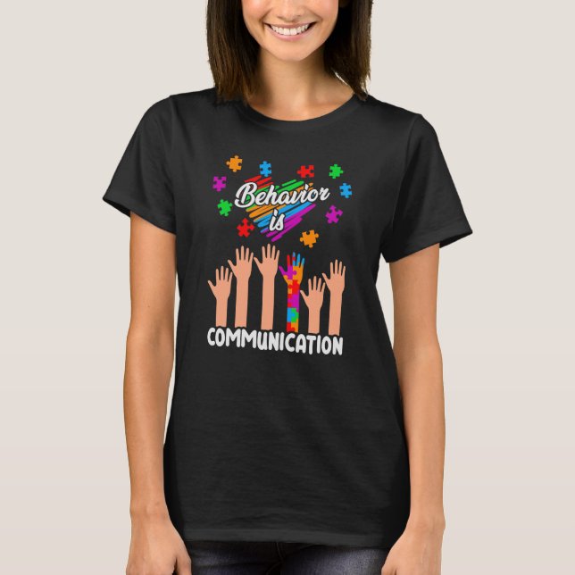 Behavior Is Communication Autism T-Shirt (Front)