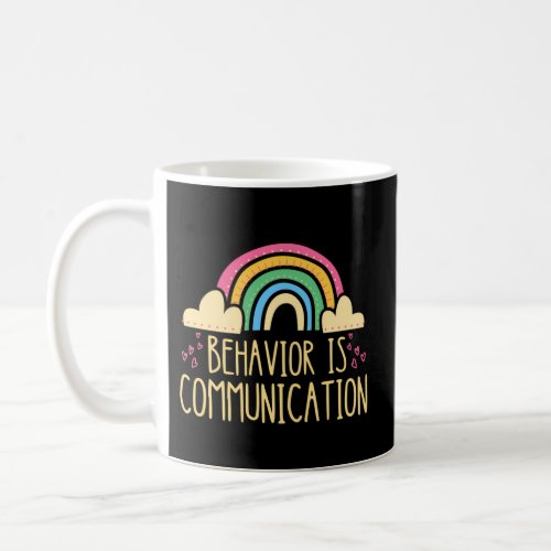 Behavior Is Communication Coffee Mug